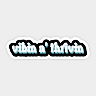 positive vibes Sticker